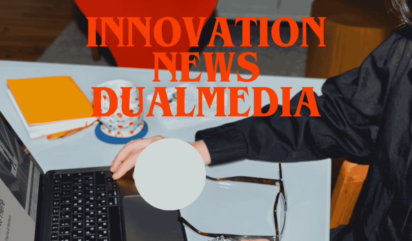How [innovation news dualmedia] Is Reshaping the Digital Innovation Landscape